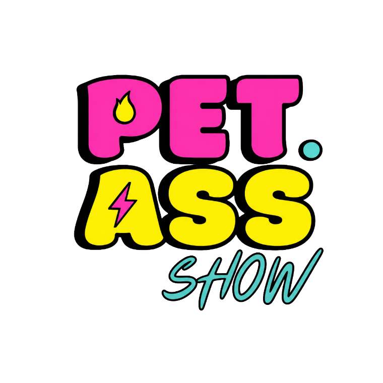 Pet.Ass Show
